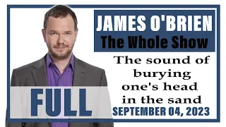 James O'Brien - The Whole Show: The sound of burying one's head in the sand