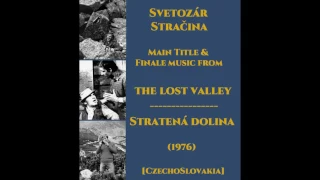 Svetozár Stračina: Stratená dolina - The Lost Valley (1976)