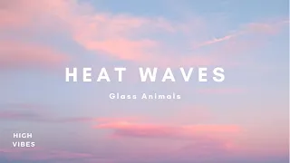 Glass Animals - Heat Waves (Sometimes All I Think About Is You) Lyrics