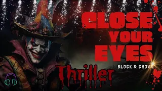 🔥Close Your Eyes (Thriller) - Block & Crown | Halloween Party 2023