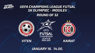 LIVE |  VITEN - KAIRAT. UEFA Champions league Futsal. 16.01.2021 14.00