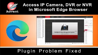 How do I View My IP Camera on Microsoft Edge | Plugin problem | cctv Plugin #plugins