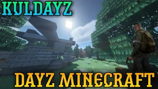 KULDAYZ. СЕРВЕР МАЙНКРАФТ БЕЗ ЛАУНЧЕРА. DAYZ MINECRAFT