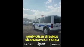 KÖMÜRCÜLER SİTESİNDE SİLAHLI KAVGA: 1 YARALI