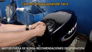 COMO FUNCIONA EL MOTOR FUERA DE BORDA PARSUN RECOMENDACIÓNES DE OPERACIÓN