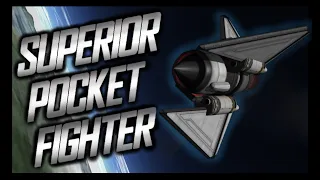 SUPERIOR POCKET FIGHTER    KSP 1.12.2    Kerbal Space Program