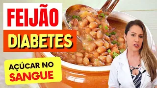 FEIJÃO, DIABETES e AÇÚCAR NO SANGUE - O que você PRECISA SABER!