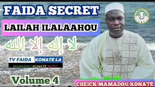 FAIDA SECRET SUR LAILAHA ILALAAHOU لا إله إلا الله سر CHEICk MAMADOU KONATÉ VOLUME 4  TRES EFFICACE