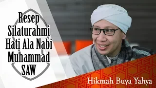 Resep Silaturahmi Hati Ala Nabi Muhammad SAW - Hikmah Buya Yahya