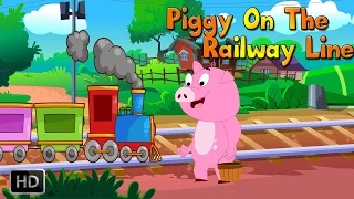 Piggy On The Railway Line - Popular Nursery Rhyme For Kids With Lyrics - Toddler Rhymes