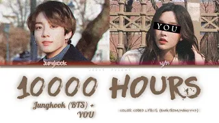 10000 Hours | Jungkook (BTS) + YOU | Cover Orginal-Dan + Shay, Justin Bieber(Color Coded Lyrics Eng)