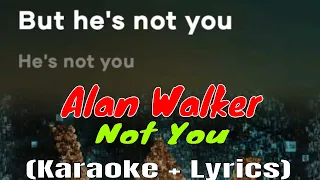 Not You - Alan Walker & Emma Steinbakken (Karaoke + Lyrics)