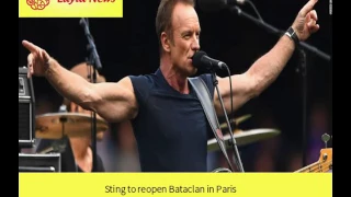 Sting to reopen Bataclan in Paris  |  By : CNN