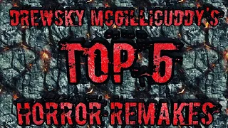 Top 5 Horror Remakes