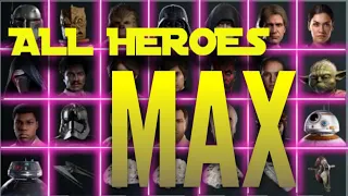 ALL HEROES MAXED- Battlefront II