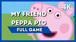 MY FRIEND PEPPA PIG | Full Game Walkthrough | 4K 60FPS | No Commentary