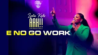 Lydia Kabs |  E NO GO WORK | Praise Medley