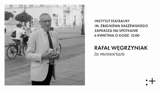 Rafał Węgrzyniak in memoriam