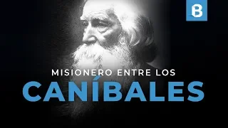 JOHN PATON: El misionero entre los CANÍBALES del Pacífico | BITE