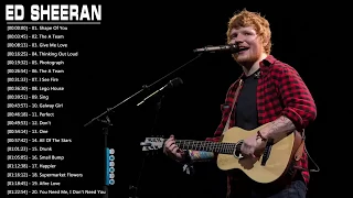 Ed Sheeran Greatest Hits Full Playlist 2018   Ed Sheeran Top 20 Best Love Songs New 2018