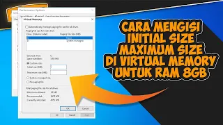 Tutorial Cepat: Cara Mengisi Initial Size & Maximum Size di Virtual Memory untuk RAM 8 GB