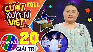 CƯỜI XUYÊN VIỆT 2022 - TẬP 20 👉 Huyền Trâm SIÊU HI SINH VÌ NGHỆ THUẬT làm cho Dương Lâm SIÊU NỂ PHỤC