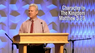 Matthew 5:7-9, Character In The Kingdom