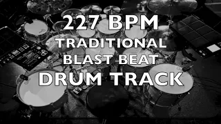 227 BPM TRADITIONAL BLAST BEAT DRUM TRACK