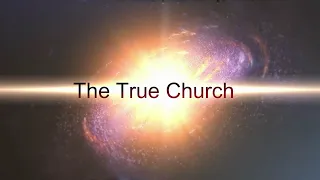 The True Church ( Ang Matoud na Simbahan) - Part 1