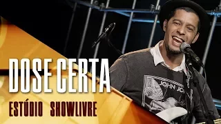 "Lente de contato" - Grupo Dose Certa no Estúdio Showlivre 2017