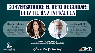 Conversatorio: El reto de cuidar: De la teoría a la práctica | Claudia Palacios