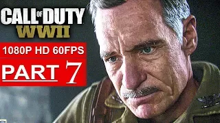 CALL OF DUTY WW2 Gameplay Walkthrough Part 7 Campaign [1080p HD 60FPS PS4 PRO] - No Commentary