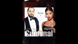 Dhurata Dora - Criminal & Ymerli Krasniqi   (Remix) 2022 🇦🇱