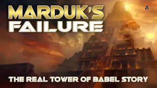 Tower of Babel - Marduk's Failure