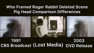 Who Framed Roger Rabbit Deleted Scene Pig Head Comparison Differences Tv Airing and DVD (Lost Media)