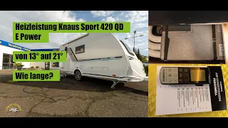 Knaus Sport 420 QD E Power. Heizleistung von 13° auf 21° wie lange dauert es?