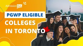 Top 10 Canadian Colleges in Toronto (PGWP Eligible) | Canada Admission Hub