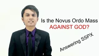 Is the Novus Ordo Mass against God?