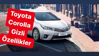 TOYOTA COROLLA GİZLİ ÖZELLİKLER