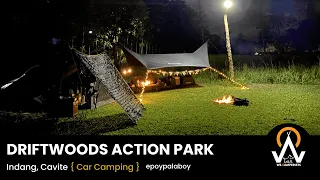 Car Camping VLOG - Driftwoods Action Park, Indang, Cavite