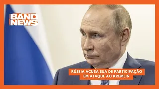 Rússia acusa EUA de participação em ataque ao Kremlin | BandNews TV