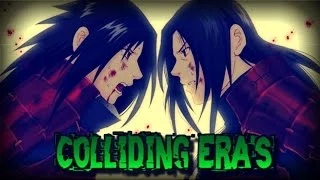 ★My Third AMV! Senju Hashirama VS Uchiha Madara | Colliding Era's 【HD 720P】★