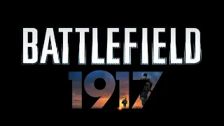 BATTLEFIELD 1917 | Battlefield 1 With '1917' Style Trailer 'Wayfaring Stranger'