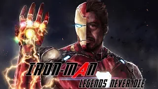 IRON MAN "Tony Stark" | Legends Never Die (Tribute)
