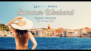 ASMALLWORLD Summer Weekend 2023 in Saint-Tropez