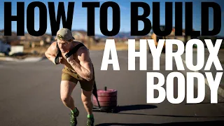 How To Build the Perfect Hyrox Body