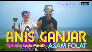 Ocha Shaptriasa Ft Abu Lado Purab || ANIS GANJAR ( ASAM FOLAT ) Official Audio Video