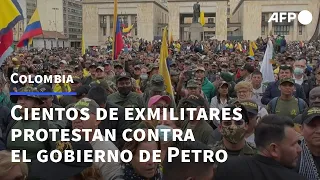 Cientos de exmilitares protestan en Colombia contra el gobierno de Petro | AFP