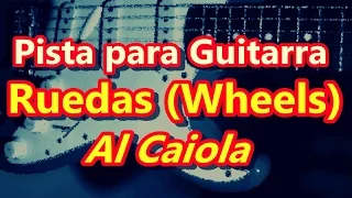 Pista para Guitarra - RUEDAS (Wheels) - Al Caiola