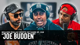 JOE BUDDEN: MILLION DOLLAZ WORTH OF GAME EPISODE 234